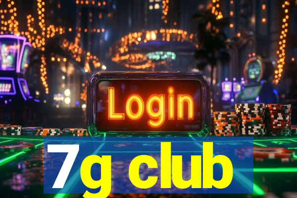 7g club